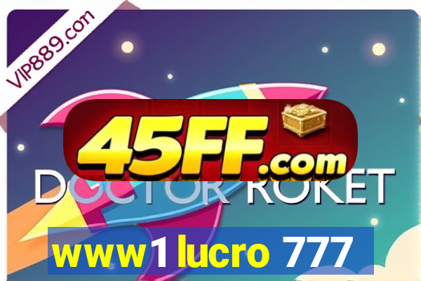 www1 lucro 777